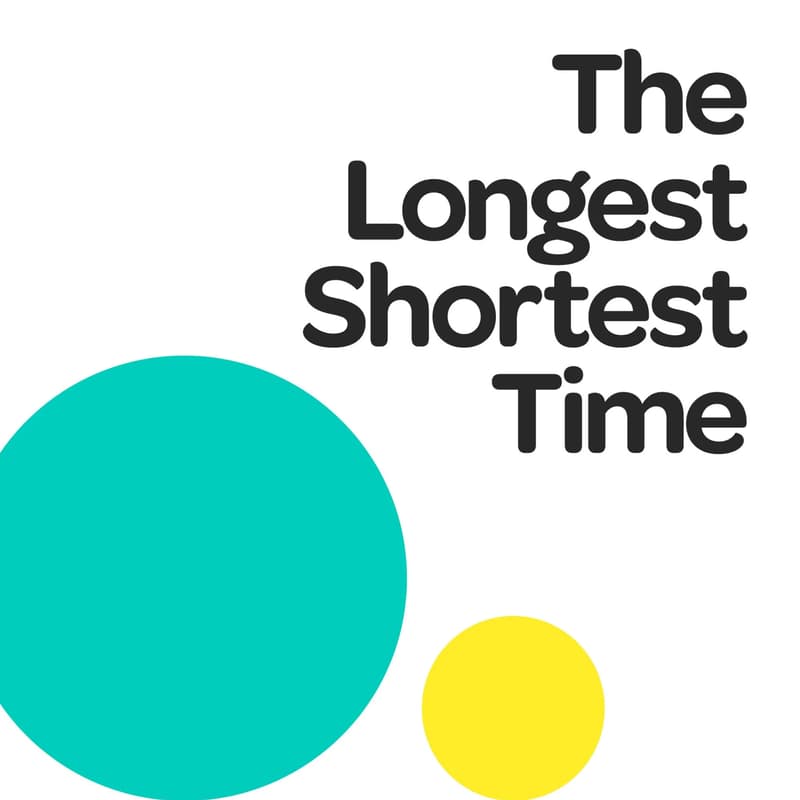 Cover Image for The Longest Shortest Time: Live Podcast Recording & Shopping Event