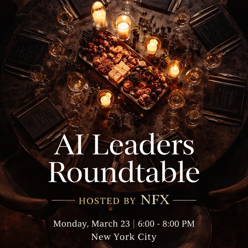 Cover Image for NEW DATE TBD: AI Leaders Roundtable with NFX hosted By A.Team