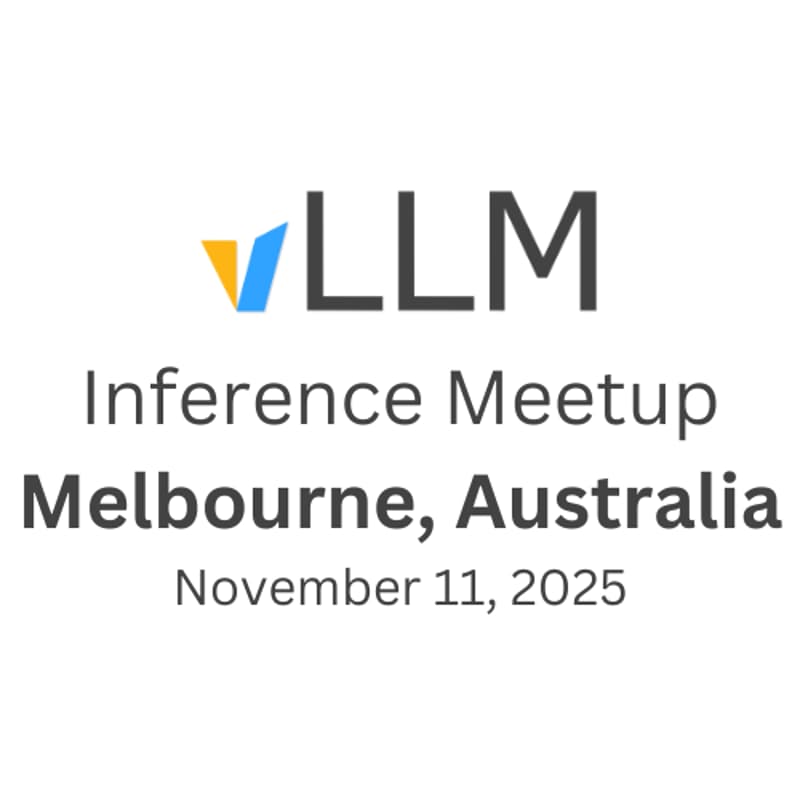 Cover Image for Melbourne vLLM Meetup