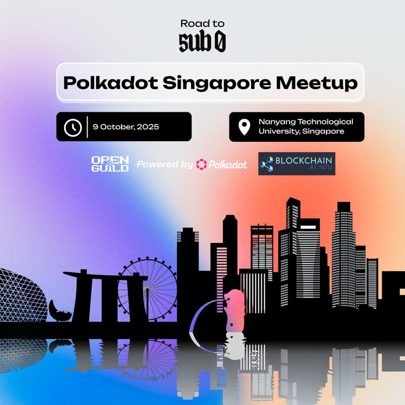 Cover Image for Road to Sub0: Polkadot Builder Party - Singapore Edition
