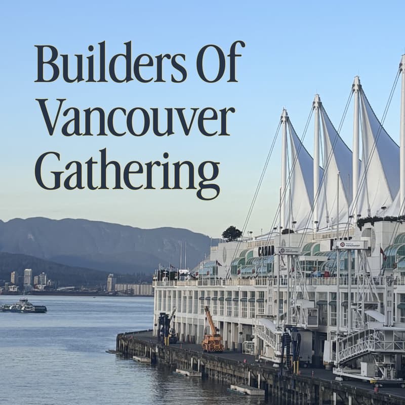 Cover Image for Vancouver Builders Gathering