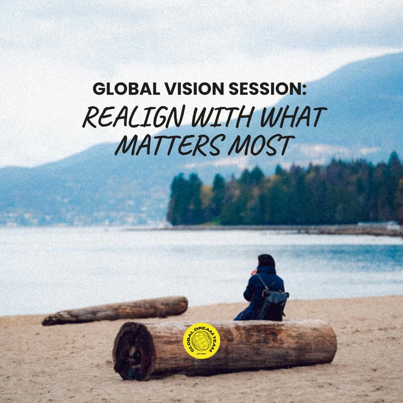 Cover Image for Global Vision Session: Realign with What Matters Most