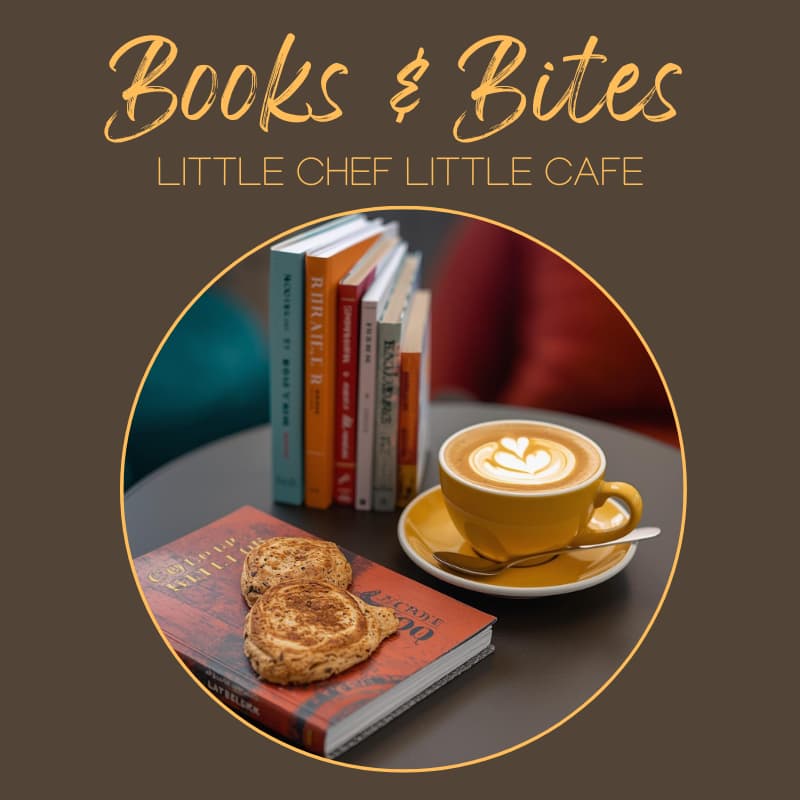 Cover Image for Books & Bites @ Little Chef Little Cafe