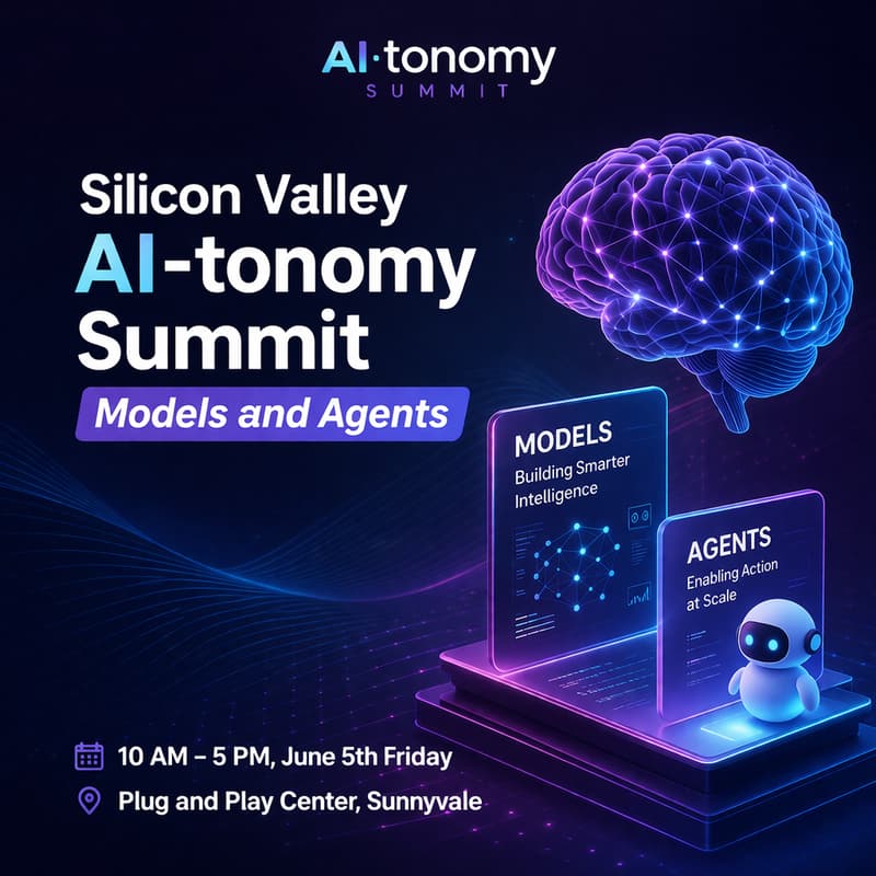 Cover Image for AI-tonomy Summit: Models and Agents                    June 5, 2026 | Plug and Play Tech Center, Silicon Valley
