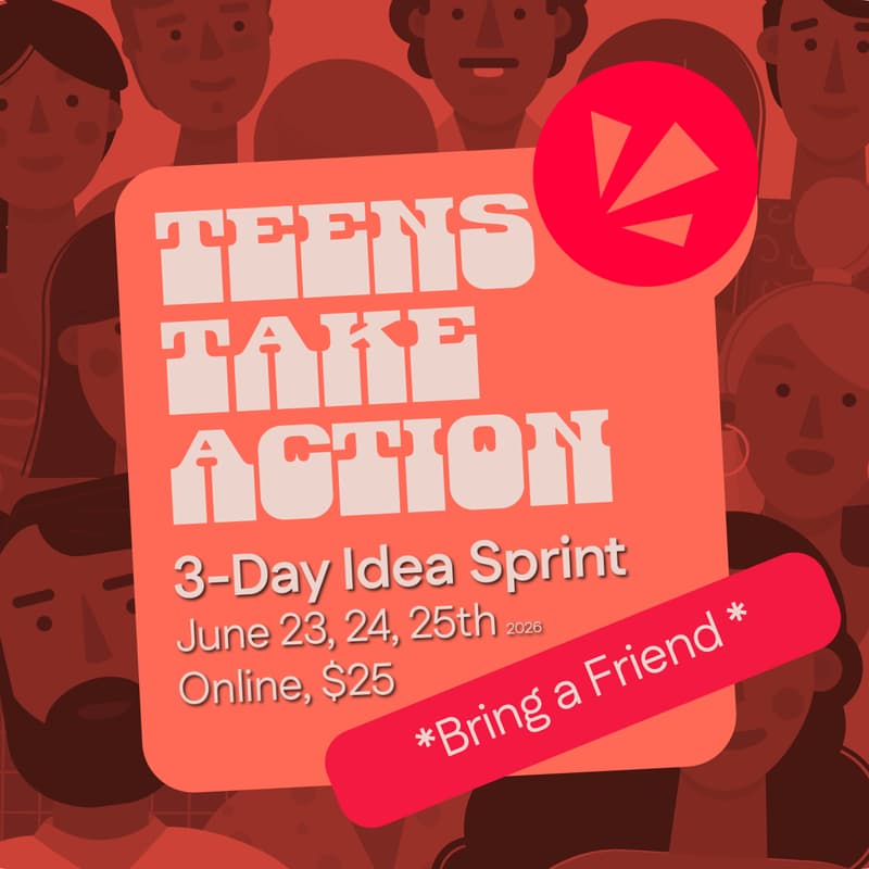 Cover Image for Teens Take Action: 3-Day Idea Sprint