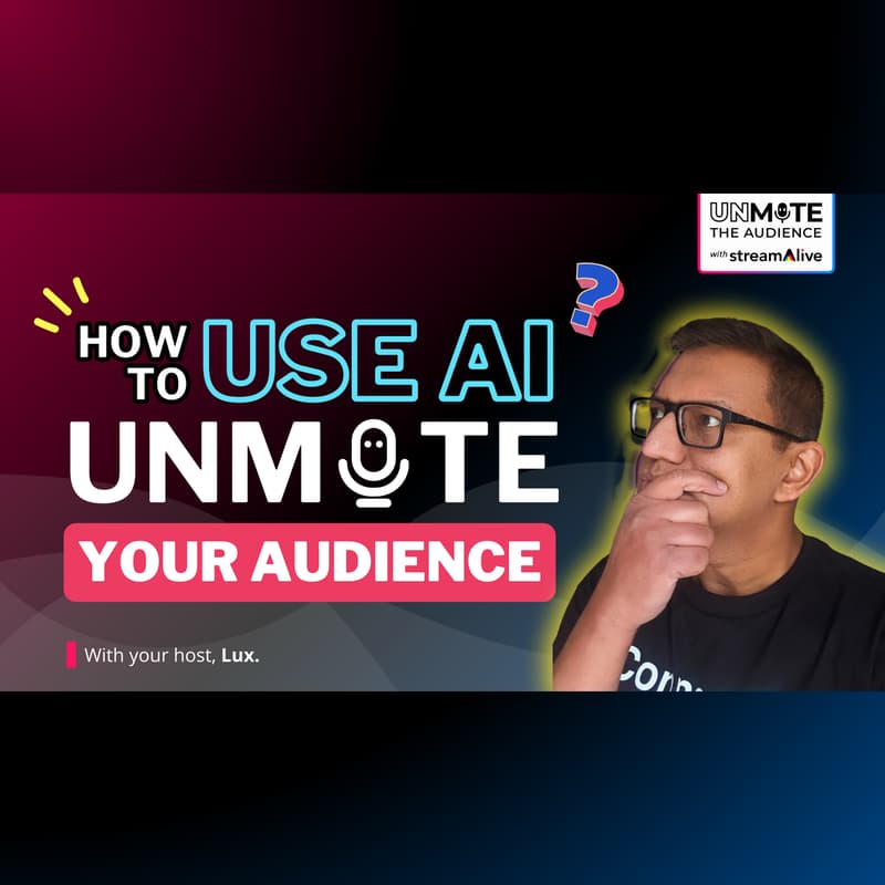 Cover Image for How to use AI to Unmute your Audience.