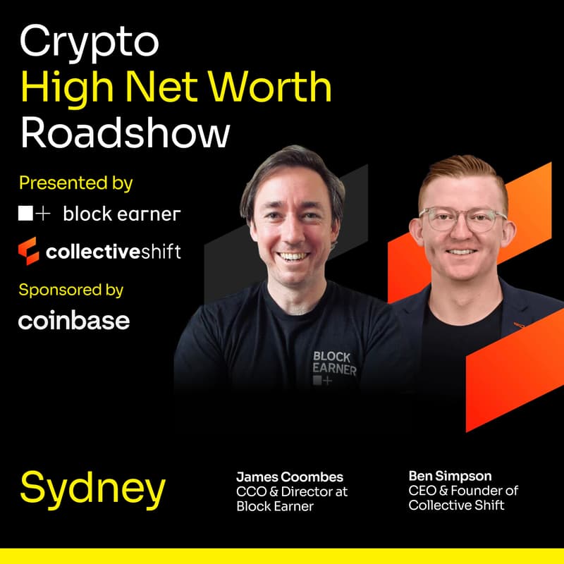 Cover Image for Block Earner x Collective Shift High Net Worth Roadshow - Sydney