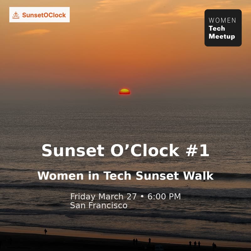 Cover Image for Sunset O’Clock #1 — Women in Tech Sunset Walk 🌅