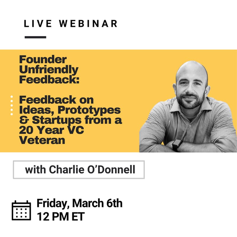 Cover Image for Founder Unfriendly Feedback: Watch a Startup Get Honest Feedback from a 20 Year VC Veteran