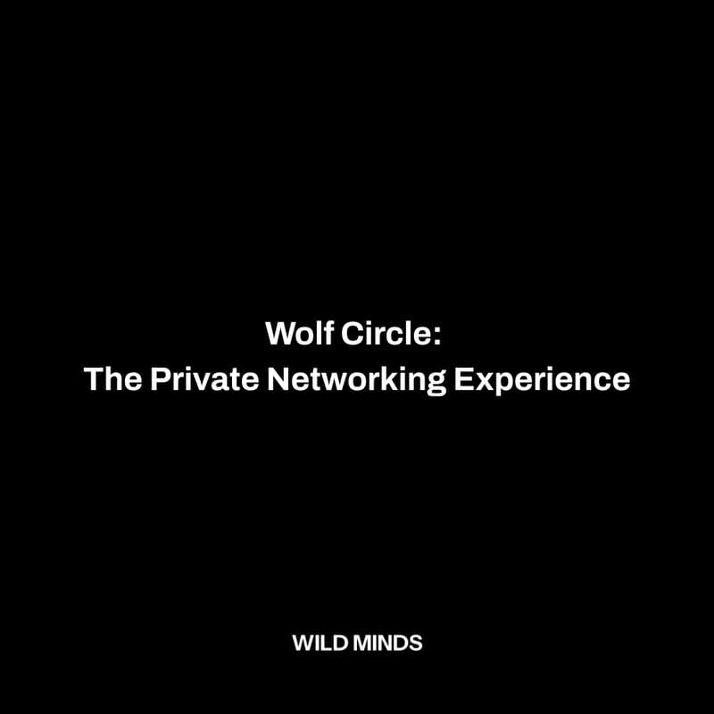 Cover Image for Wolf Circle: The Private Networking Experience