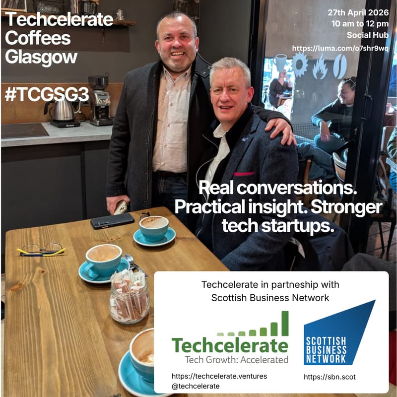 Cover Image for Techcelerate Coffees Glasgow 3 #TCGSG3 in partnership with Scottish Business Network