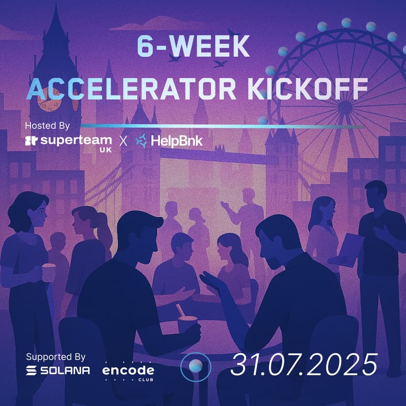 Cover Image for Superteam UK x HelpBnk Accelerator Official In-Person Kickoff