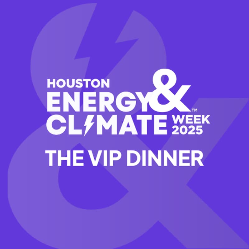 Cover Image for Houston Energy & Climate Week: Power of the "&" VIP Dinner