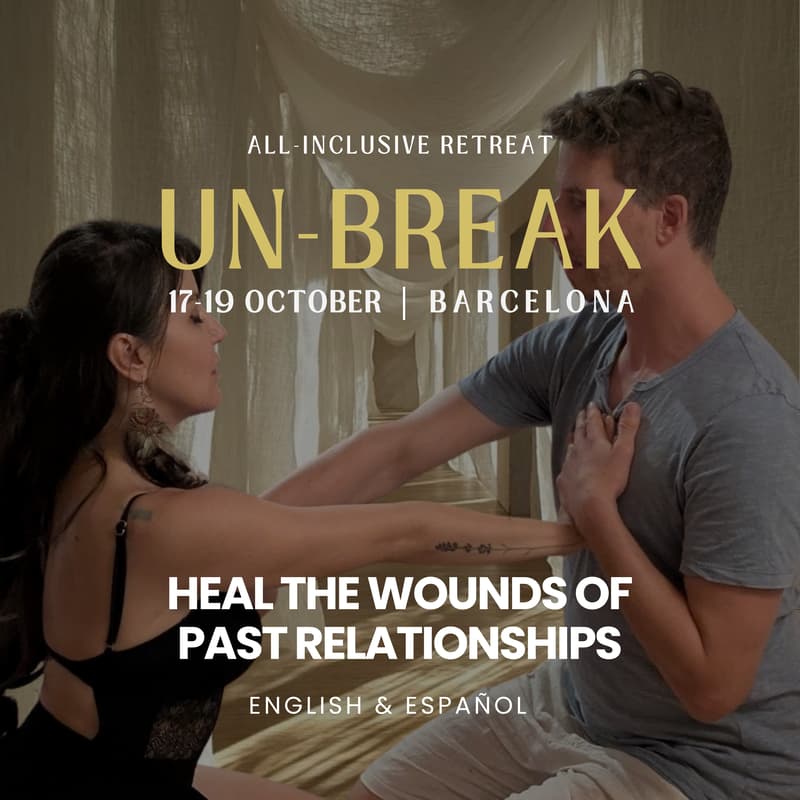 Cover Image for UN-BREAK: Healing From All Kind of Past Relationships **(All-Inclusive Weekend Retreat)