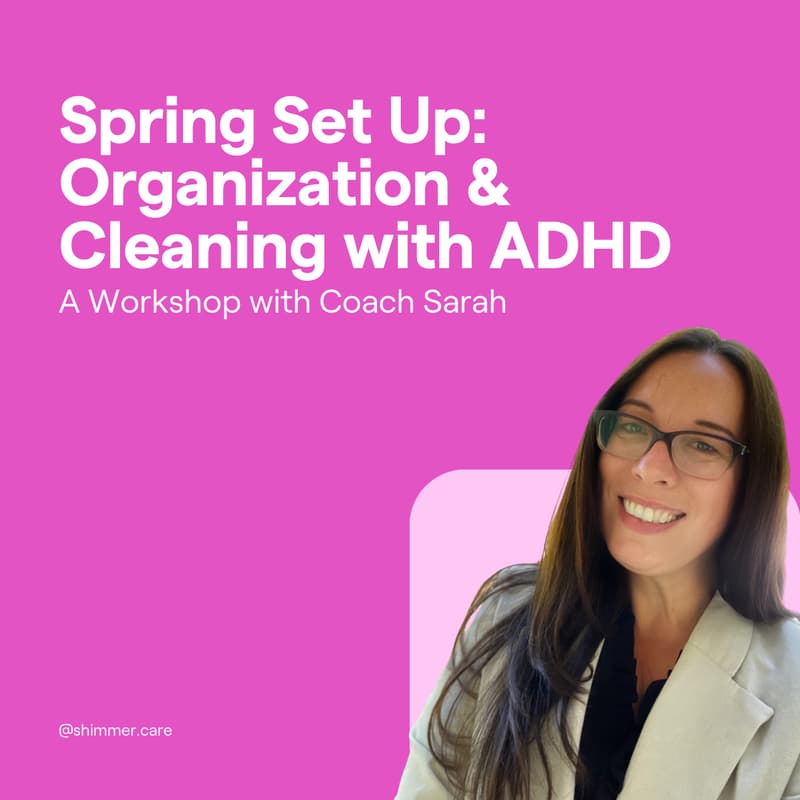 Cover Image for Spring Set Up: Organization & Cleaning with ADHD