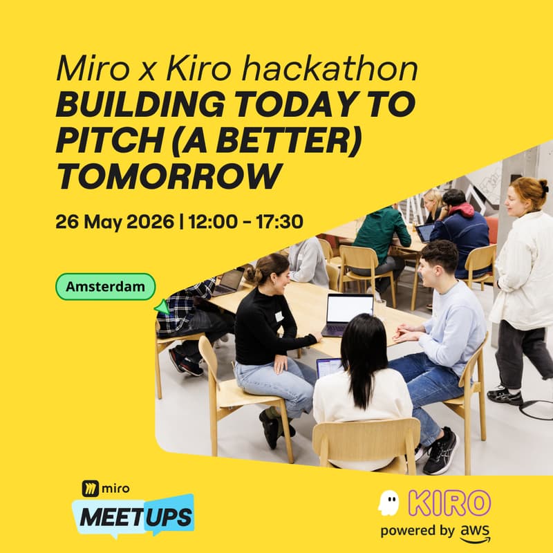 Cover Image for Miro x Kiro AMS Hackathon: Building Today to Pitch (a Better) Tomorrow