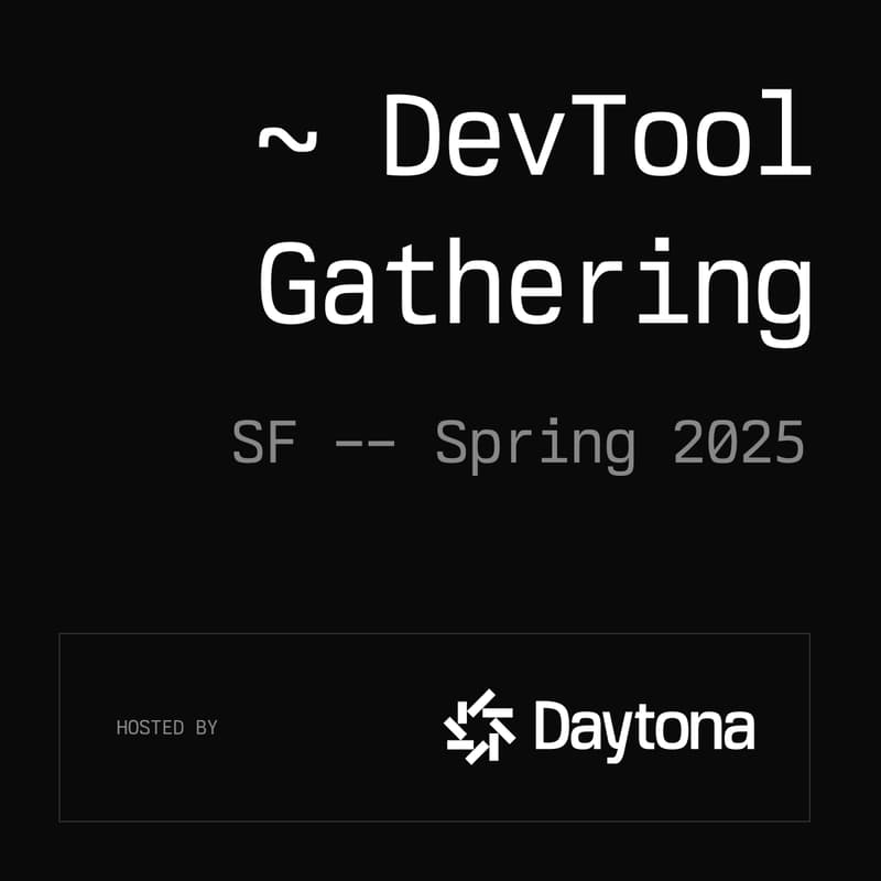 Cover Image for Daytona DevTool Gathering SF Spring '25