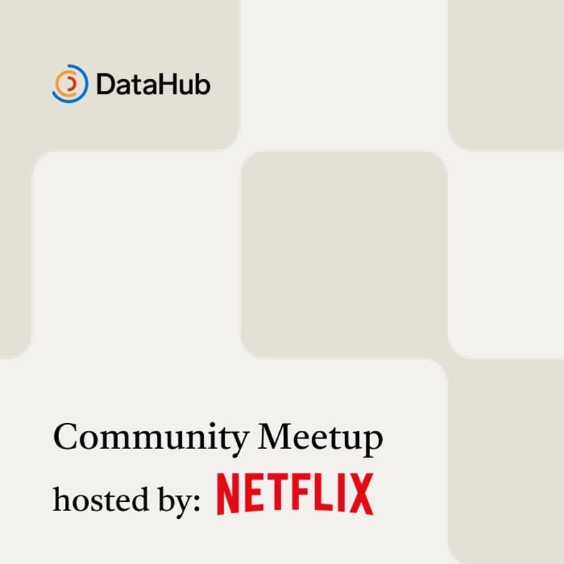 Cover Image for DataHub Community Meetup: Netflix Campus