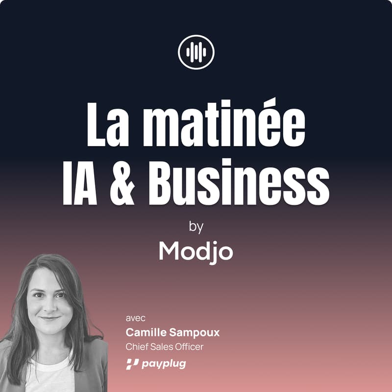 Cover Image for La matinée IA x Business (by Modjo)