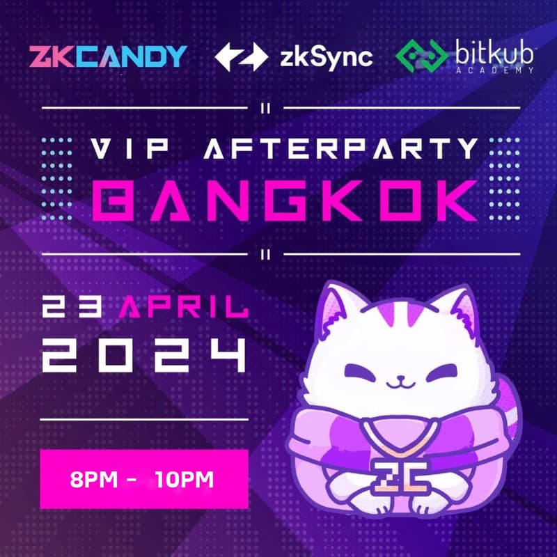 Cover Image for zkCandy & zkSync with Bitkub Academy VIP Afterparty | Bangkok