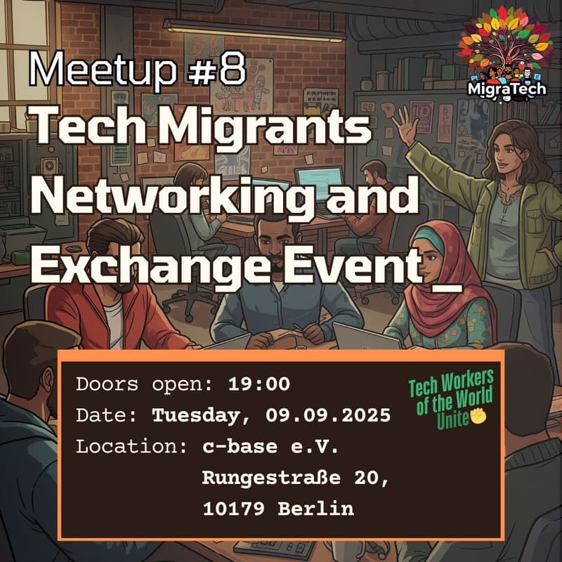 Meetup #8 - Berlin Tech Migrants Networking and Exchange Event · Luma