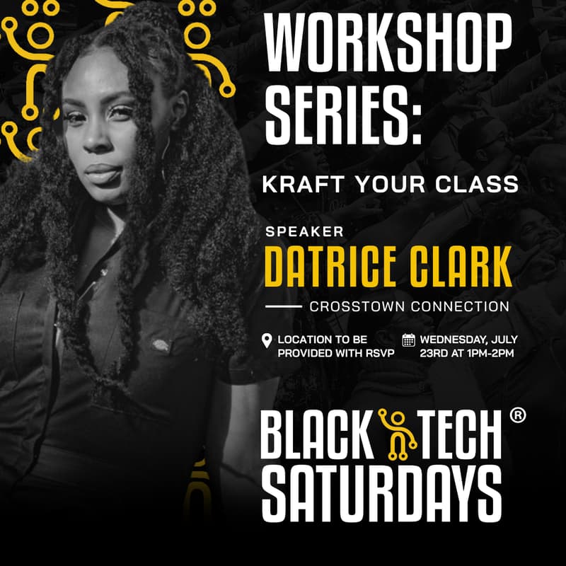 Cover Image for Kraft Your Class with Trice Clark presented by Black Tech Saturdays