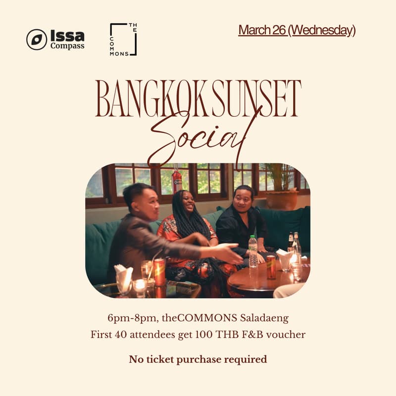 Bangkok Sunset Social - Issa Compass x theCOMMONS Saladaeng · Luma