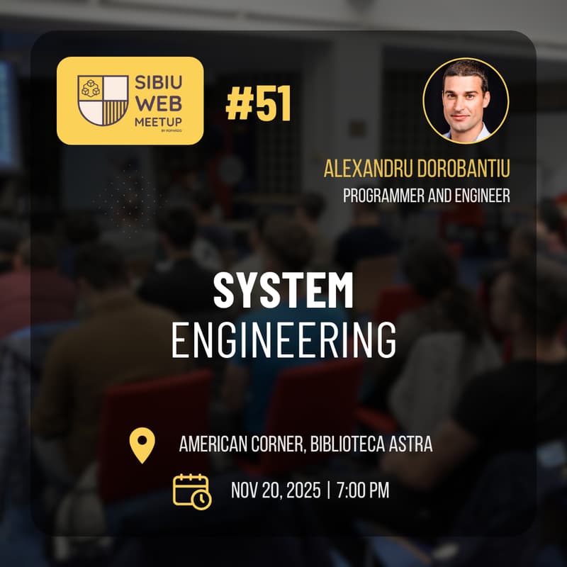 Cover Image for Sibiu Web Meetup #51 - System Engineering