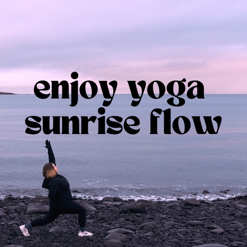 Cover Image for Enjoy Yoga Sunrise Flow (pt.3)