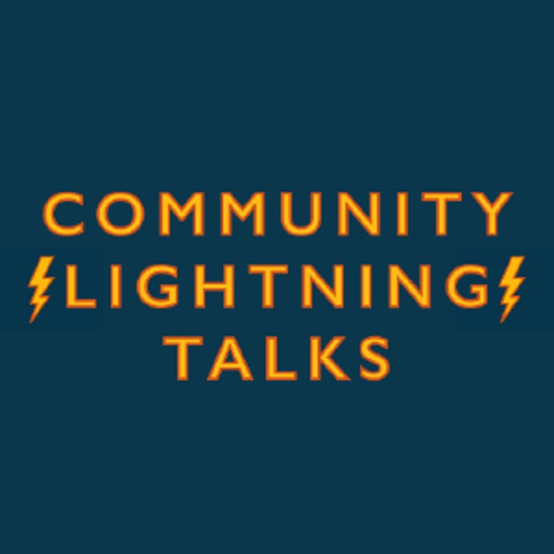 Cover Image for Community ⚡Lightning⚡ Talks
