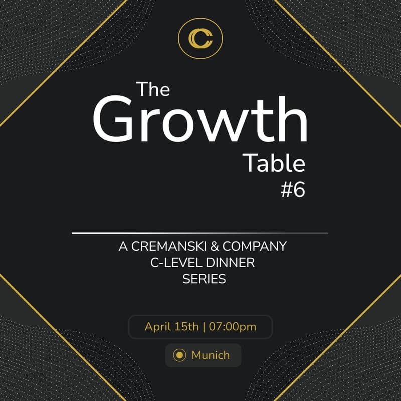 Cover Image for The Growth Table #6 - An Invitation-Only Executive Dinner - Munich Edition