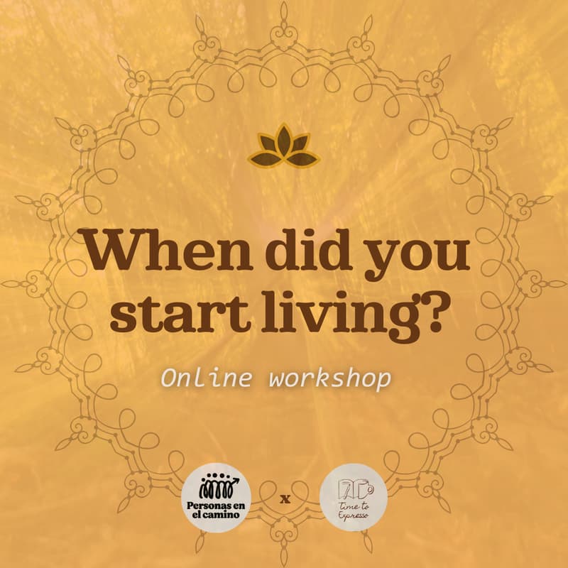 Cover Image for Workshop: When did you start living?
