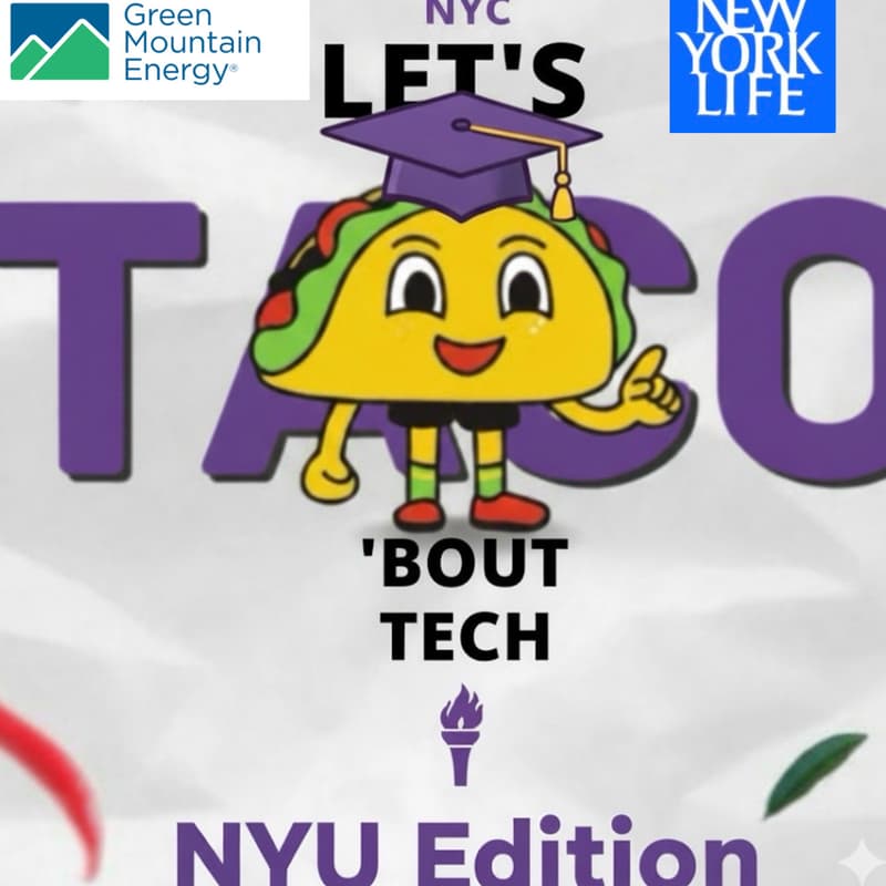 Cover Image for Taco Tech Tuesday Fireside NYU Edition 🎓🗽