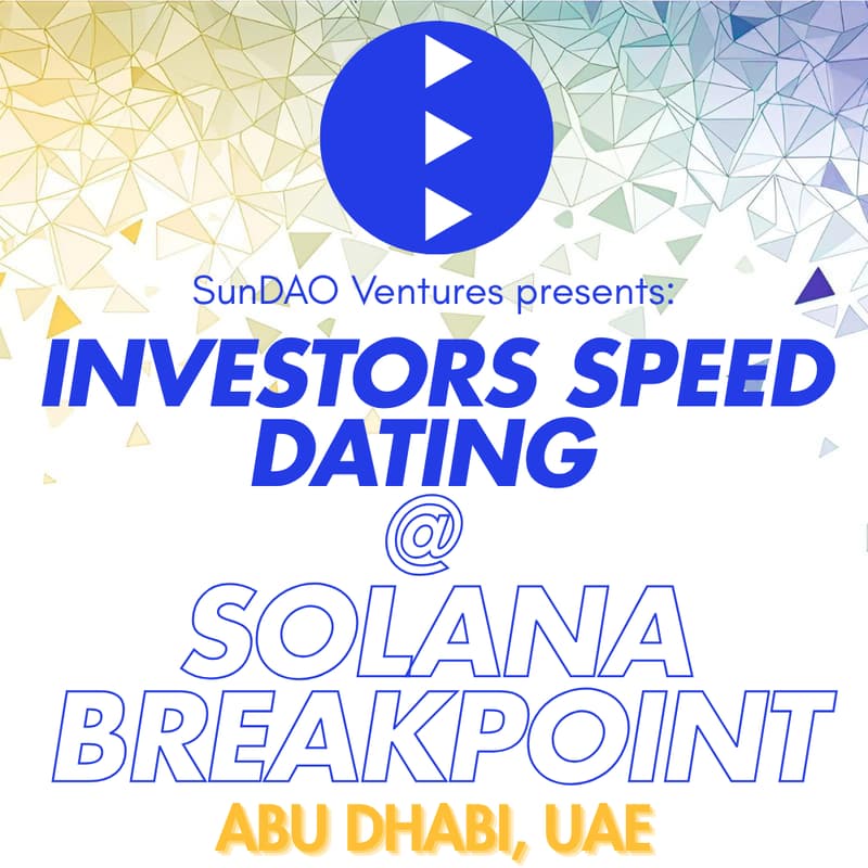 Cover Image for Private SunDAO: Investors Speed Dating @ Solana Breakpoint