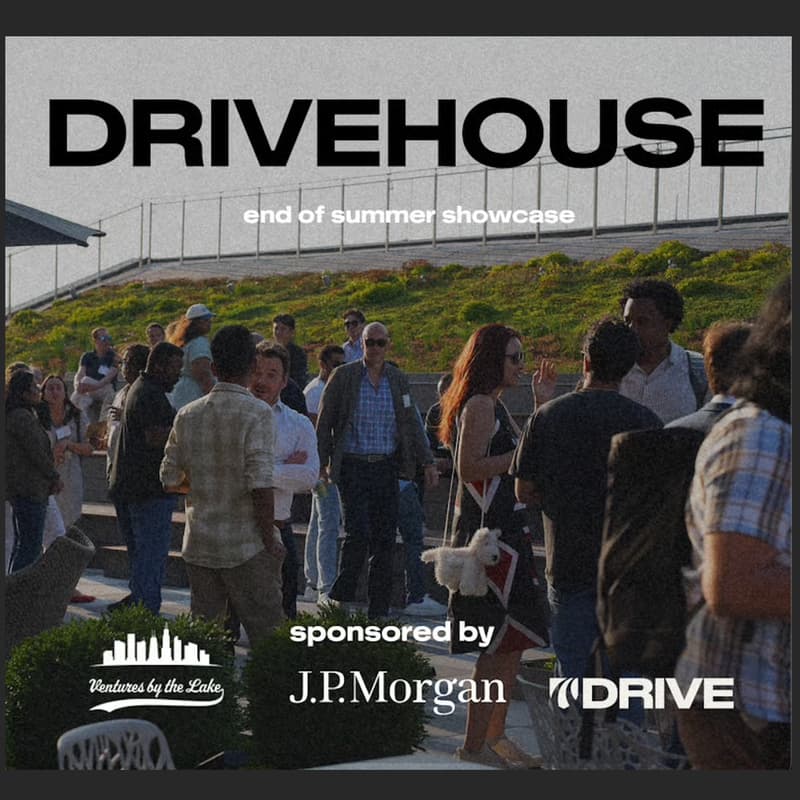 Cover Image for Drive Capital, Ventures By The Lake, & JP Morgan Present: DriveHouse End of Summer Showcase