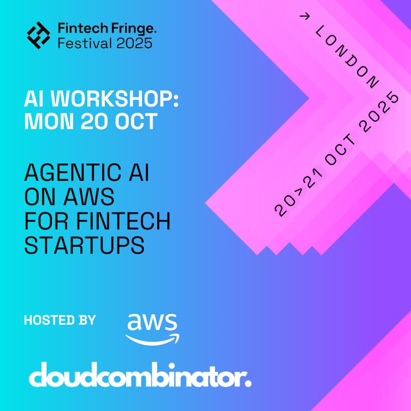 Cover Image for Fintech Fringe Festival - AI Workshop - Agentic AI on AWS for FinTech Startups