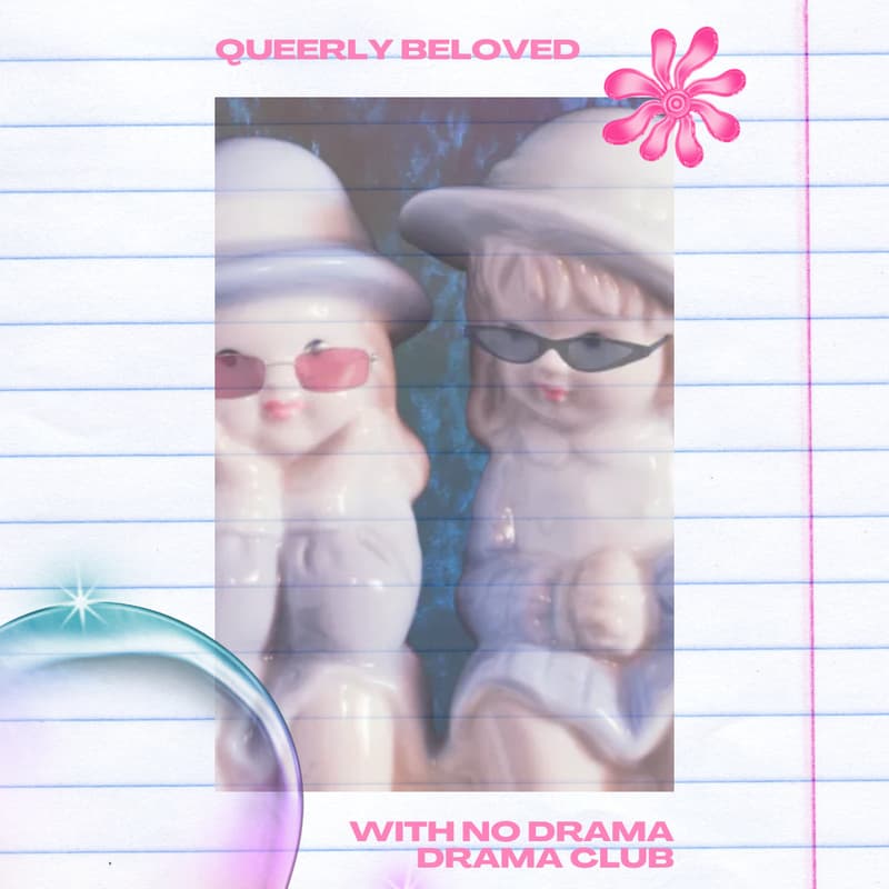 Cover Image for Queerly Beloved | Comedy Excursion + Drama Club
