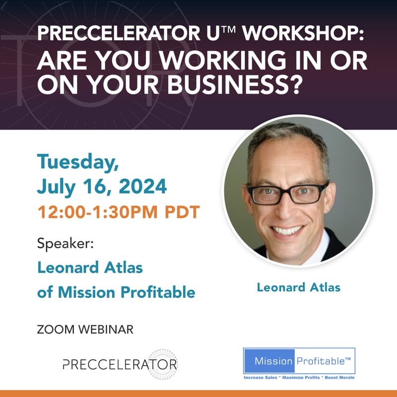 Cover Image for Preccelerator U™ Workshop: Are You Working In or On Your Business?