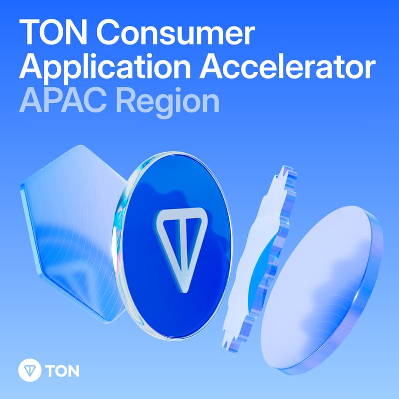 Cover Image for TON消费级应用加速营 |TON Consumer App Accelerator (APAC Region)