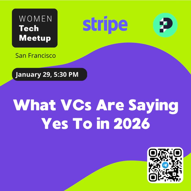 Cover Image for Women Tech Meetup: What VCs Are Saying Yes To in 2026