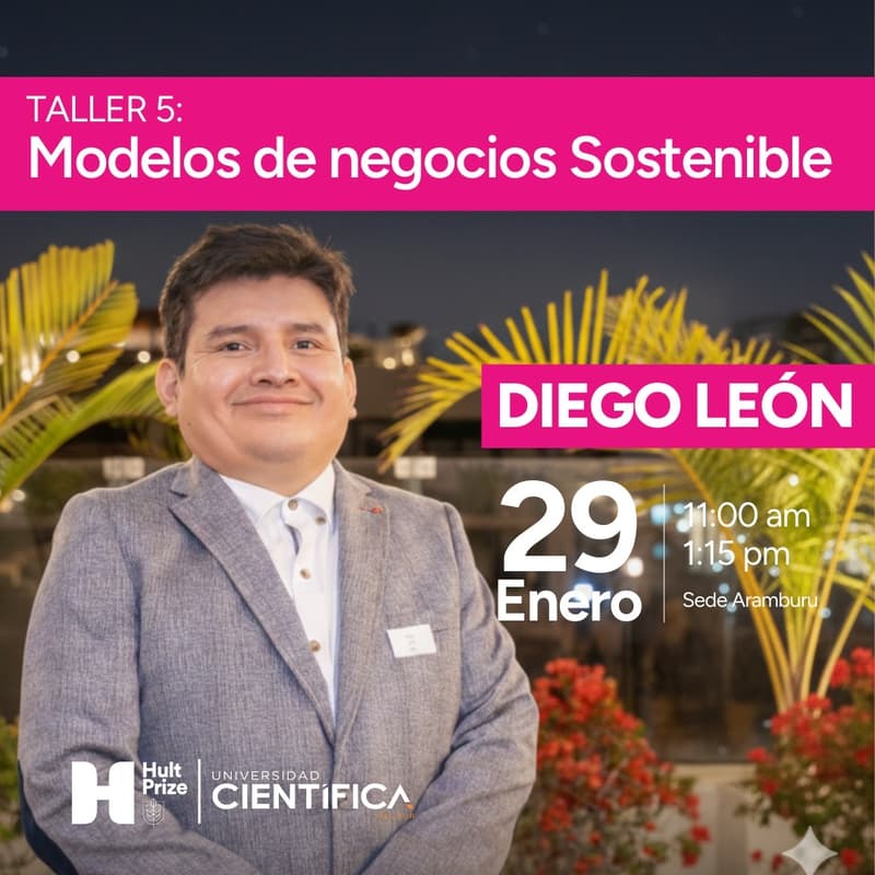 Cover Image for Hult Prize Científica| Taller de Modelos de Negocios Sostenible: Creando impacto a largo plazo
