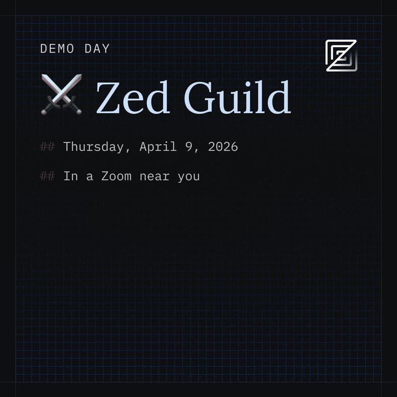 Cover Image for ⚔️ Zed Guild Demo Day