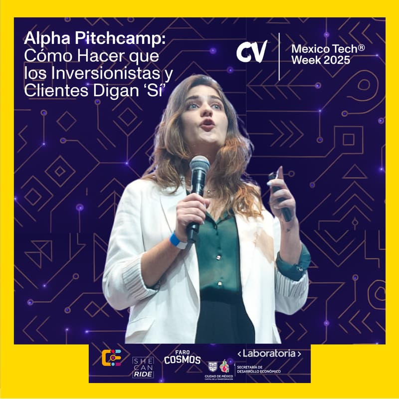 Cover Image for Alpha Pitchcamp: Cómo Hacer que los Inversionistas y Clientes Digan ‘Sí
