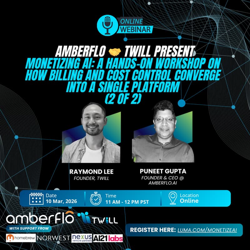 Cover Image for Amberflo x Twill Present Monetizing AI: A Hands-on Workshop on How Billing and Cost Control Converge Into a Single Platform (2 of 2)