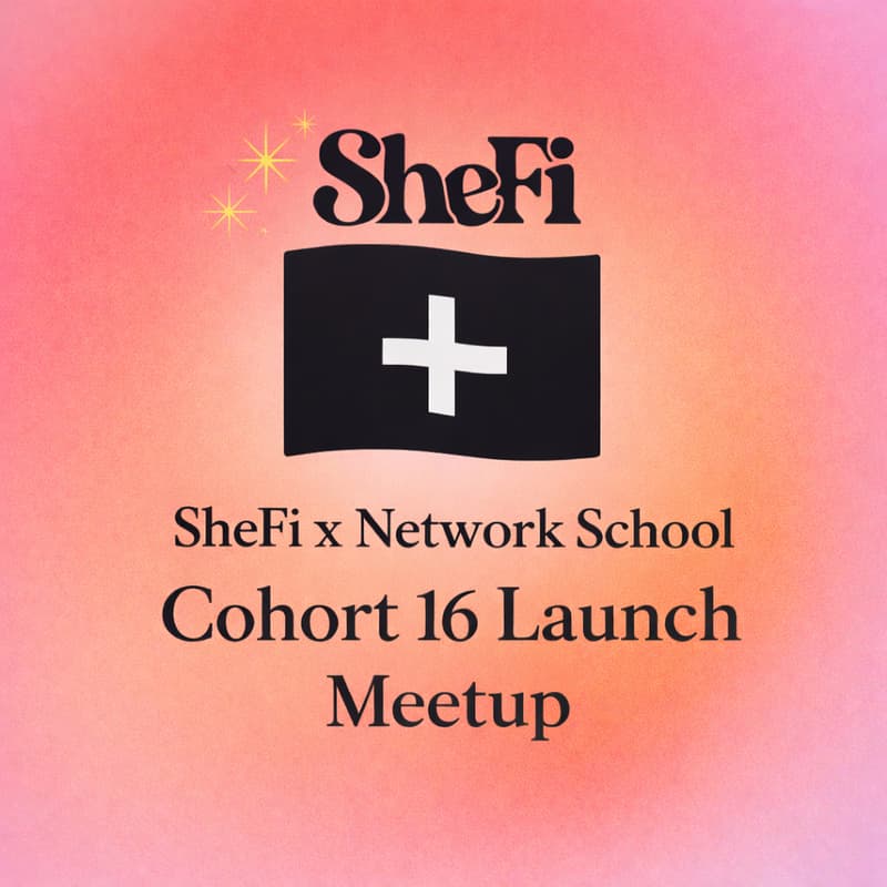 Cover Image for SheFi x Network School Meetup