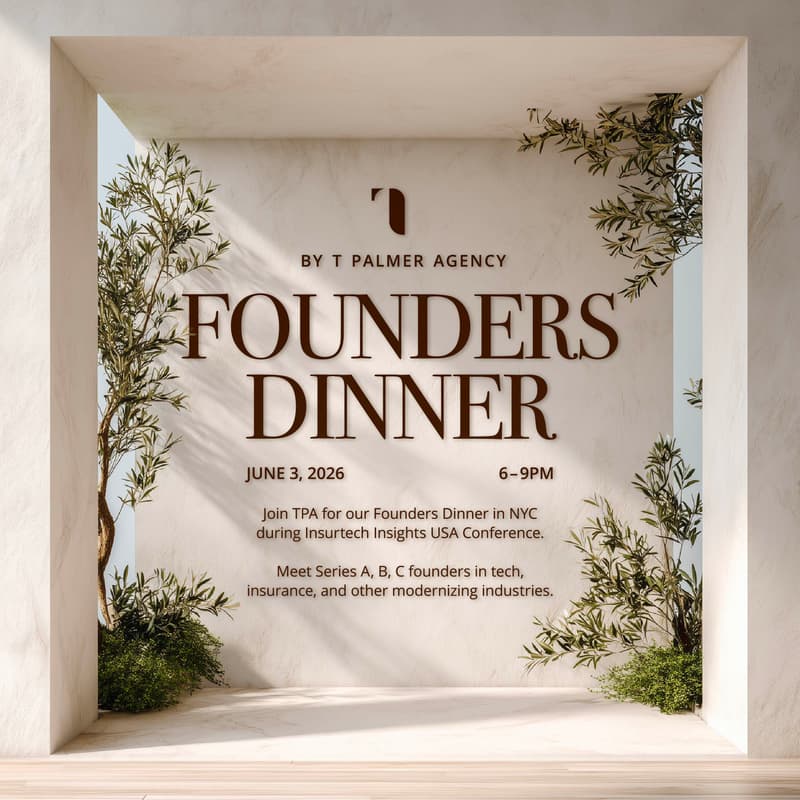 Cover Image for Founder's Dinner | Hosted by: T Palmer Agency & InsurtechNY