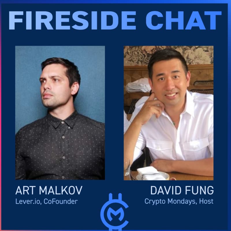 Cover Image for CryptoMondays: Fireside Chat with Art Malkov Co founder Lever.io