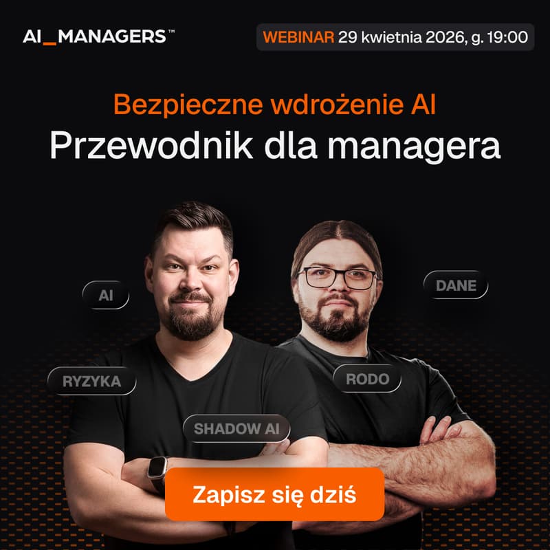 Cover Image for Wdrażasz AI w firmie. Ale czy robisz to bezpiecznie? – LIVE z Mateuszem Chrobokiem i Kamilem Porembińskim