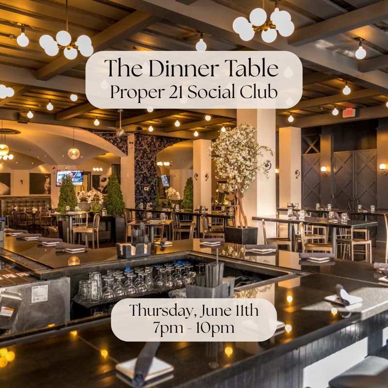 Cover Image for The Dinner Table at Proper 21 Social Club (Foggy Bottom)