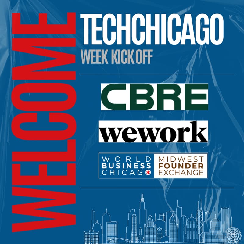 Cover Image for TechChicago Week Launch Reception w/ CBRE, WeWork, and World Business Chicago
